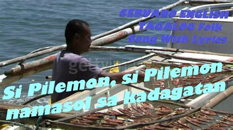 Si Pilemon Namasol Sa Kadagatan CEBUANO TAGALOG ENGLISH Folk Song With ...