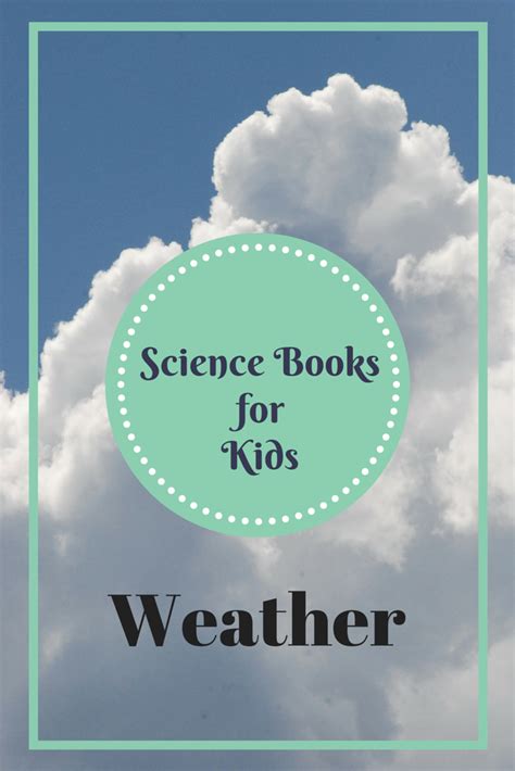 Weather Books for Kids – Science Books for Kids