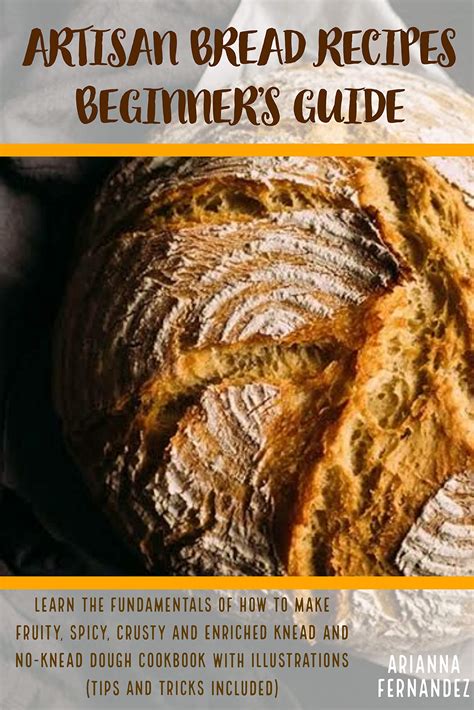 Buy ARTISAN BREAD RECIPES BEGINNER’S GUIDE: Learn The Fundamentals Of ...