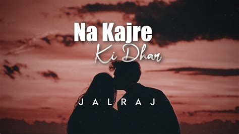 Na Kajre Ki Dhar | Cover Version by JalRaj | 90s Bollywood Love Song ...