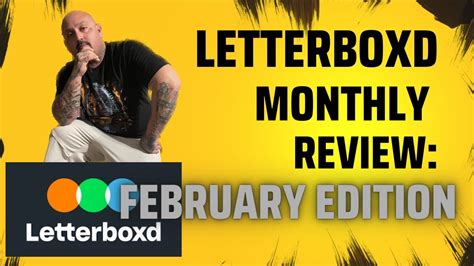 Letterboxd Monthly Reviews: February Edition - YouTube