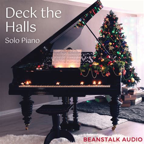 Deck the Halls - Piano – Royalty-Free Audio – Beanstalk Audio