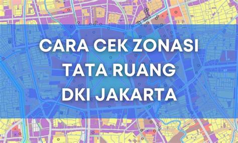 Cek Zonasi Jakarta & Tata Ruang Jakarta