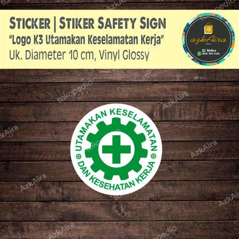 Jual Sticker Stiker Logo K3 Utamakan Keselamatan & Kesehatan Kerja ...