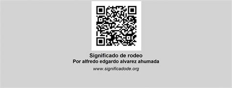 RODEO | Significado de rodeo por Alfredo Edgardo Alvarez Ahumada