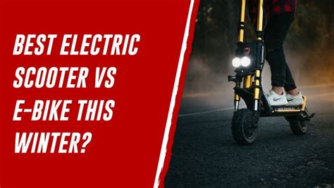 Best Electric Scooter vs. E-Bike for Winter: Choose Wisely