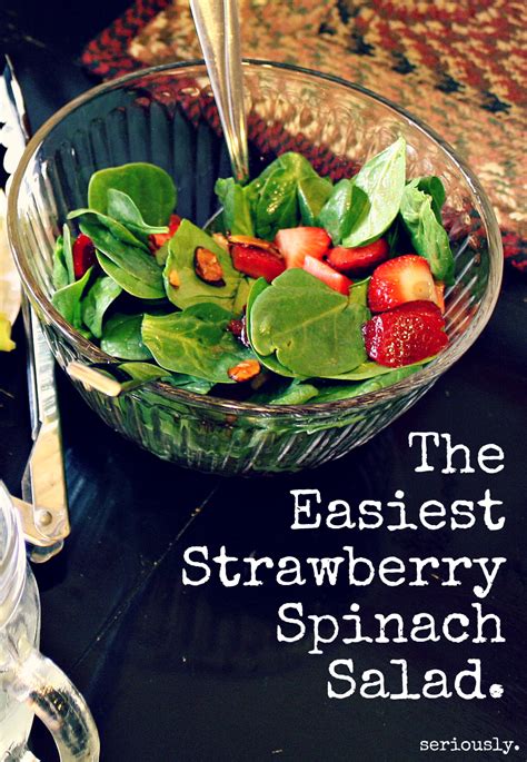 Freshly Completed: The Easiest Strawberry Spinach Salad.