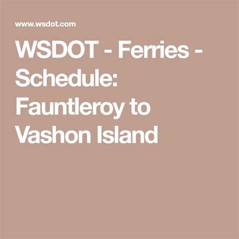 WSDOT - Ferries - Schedule: Fauntleroy to Vashon Island | Vashon island ...