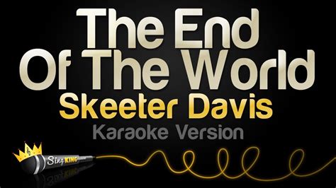 Skeeter Davis - The End of the World (Karaoke Version) - YouTube