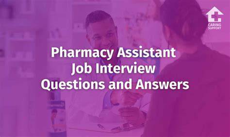 Pharmacy Assistant Job Interview Questions and Answers | Caring Support