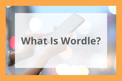 What Is Wordle? Everything You Need to Know