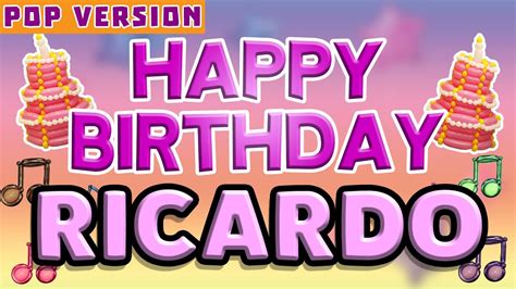 Happy Birthday RICARDO | POP Version 1 | The Perfect Birthday Song for RICARDO - YouTube