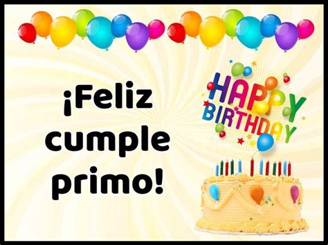 Feliz Cumpleaños Primo, Que hoy tengas un día muy maravilloso.. ~ Familiayamor.com