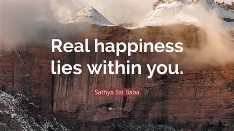 Sathya Sai Baba Quote: “Real happiness lies within you.” (12 wallpapers ...