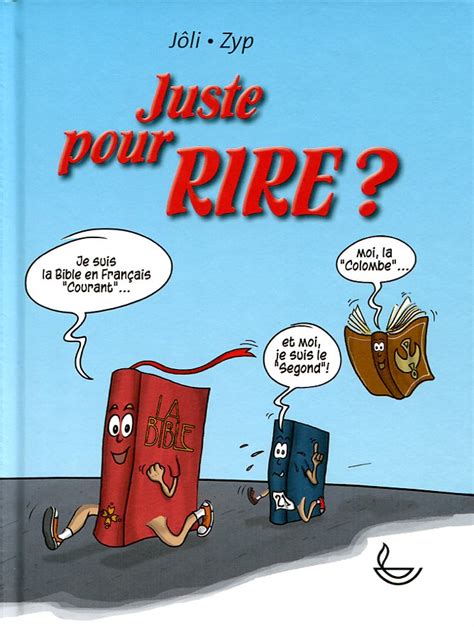 Juste Pour Rire | Édification et Vie chrétienne