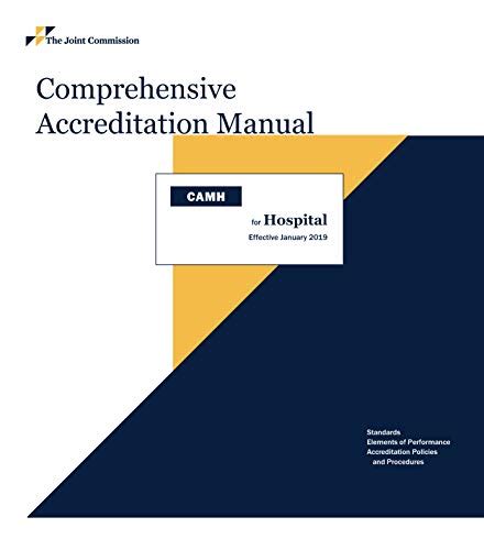 Comprehensive Accreditation Manual 2019: CAMH for Hospitals Effective ...