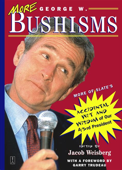 More George W. Bushisms | Book by Jacob Weisberg | Official Publisher ...