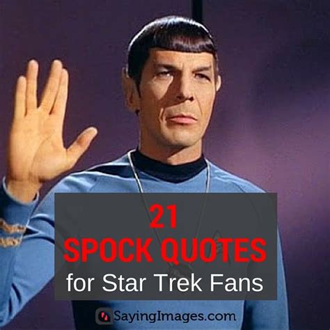 21 Spock Quotes for Star Trek Fans #sayingimages #startrek #quotes # ...