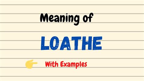 Loathe Meaning | Daily New English Words | Vocabgram - YouTube