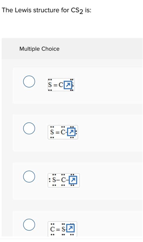 Solved The Lewis structure for CS2 is: Multiple Choice | Chegg.com