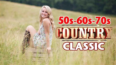 Top 100 classic country songs of 50s 60s 70s - Best Old Country Music songs - YouTube Music