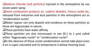 2. Condesation, condensation nuclei, clouds | PPT