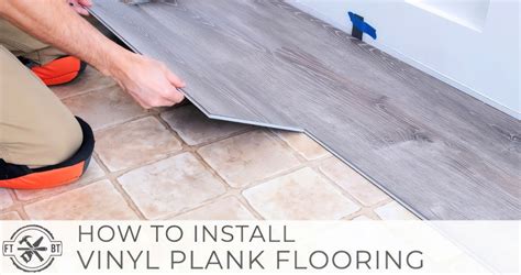 How To Install Vinyl Plank Flooring