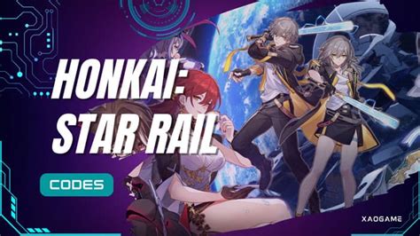 Honkai Star Rail Codes (Update August 2023) - XAOGAME