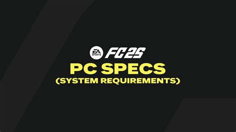 FC 25 PC Specs and System Requirements – FIFPlay