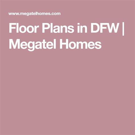 Floor Plans in DFW | Megatel Homes | New home communities, Floor plans, How to plan