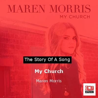 The story and meaning of the song 'My Church - Maren Morris