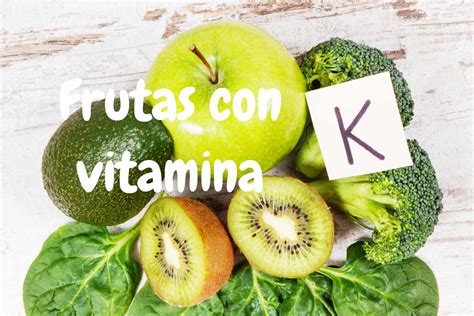 Frutas con Vitamina K | La Fruta con más Vitamina K