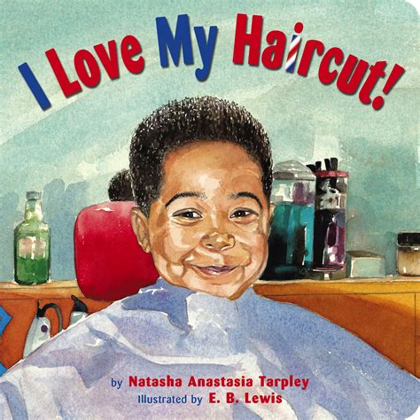 I Love My Haircut! - Little, Brown — Books for Young Readers | African american childrens books ...