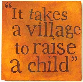 love of the child Village Quotes, Wise Words, Words Of Wisdom, African ...