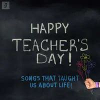 Teacher's Day Special Music Playlist: Teachers Day Songs in English MP3 on Gaana.com