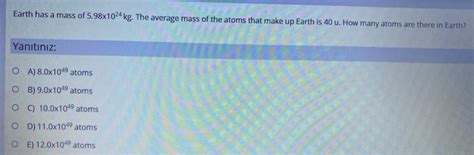 Solved Earth has a mass of 5.98x1024 kg. The average mass of | Chegg.com