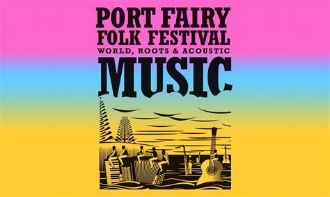 Port Fairy Folk Festival 2022 | Tickets Dates & Venues – CarniFest.com