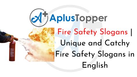 Fire Safety Slogans | Unique and Catchy Fire Safety Slogans in English - A Plus Topper