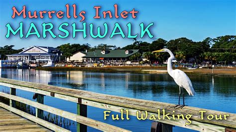 Murrells Inlet Marshwalk Full Walking Tour w/ Narration - Murrells ...