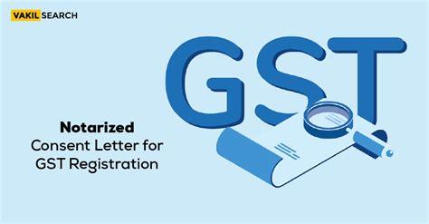 Notarised Consent Letter for GST Registration - Vakilsearch | Blog