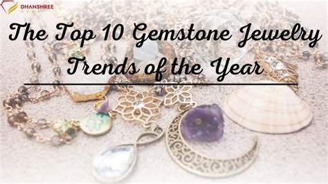 Top 10 Gemstone Jewelry Trends of the Year