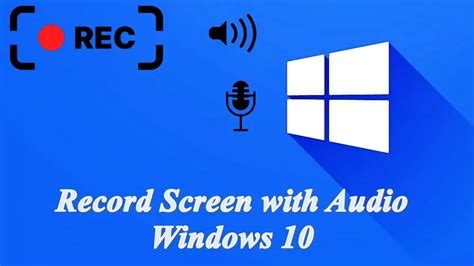 The Most Efficient Way to Record Screen with Audio on Windows 10