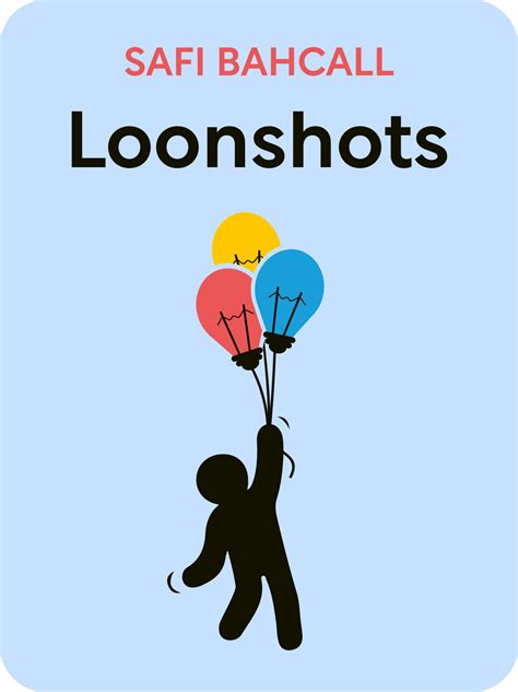 Loonshots Book Summary by Safi Bahcall