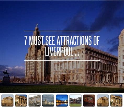 7 Must See Attractions of Liverpool ... | Liverpool, Attraction ...