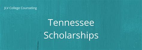 Tennessee Scholarship | JLV College Counseling