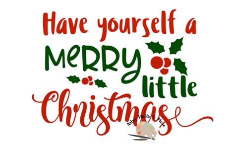 Have yourself a merry little Christmas svg cut file