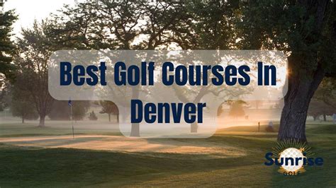 Best Golf Courses in Denver