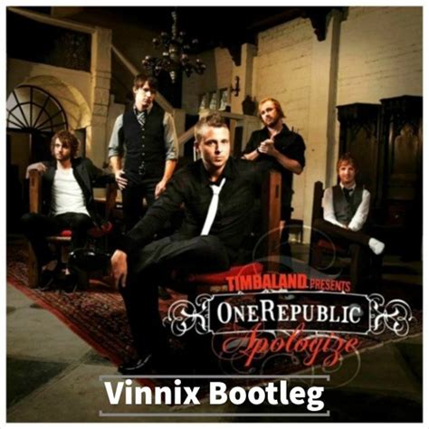 Stream Timbaland - Apologize ft. OneRepublic (Vinnix Bootleg) by Vinnix ...