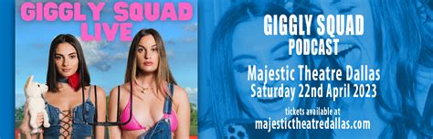 Giggly Squad Podcast Tickets | 22nd April | Majestic Theatre Dallas