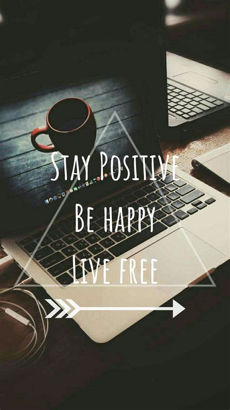 Stay Positive Be Happy Quotes - ShortQuotes.cc